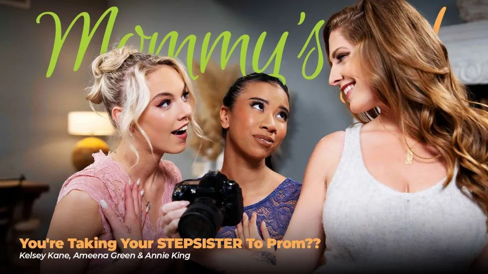 Mommys Girl - You’re Taking Your STEPSISTER To Prom?? Ft. Ameena Green, Annie King, Kelsey Kane